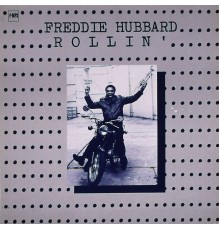 Freddie Hubbard - Rollin' (Live)