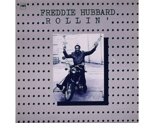 Freddie Hubbard - Rollin' (Live)