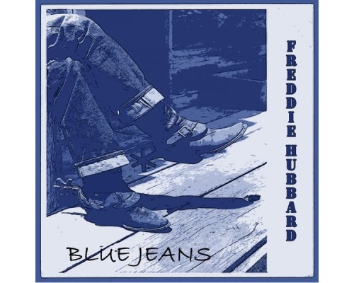 Freddie Hubbard - Blue Jeans