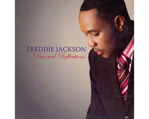 Freddie Jackson - Personal Reflections