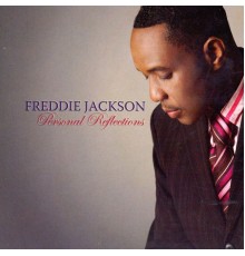 Freddie Jackson - Personal Reflections