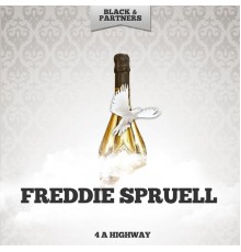 Freddie Spruell - 4 A Highway