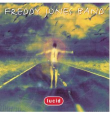 Freddy Jones Band - Lucid