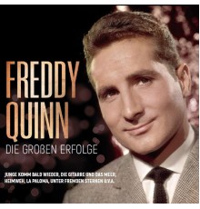 Freddy Quinn - Seine großen Erfolge