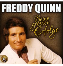 Freddy Quinn - Seine grossen Erfolge