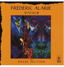 Frederic Alarie - Vision