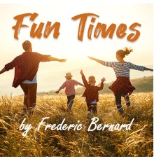 Frederic Bernard - Fun Times