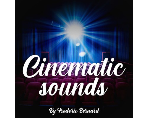 Frederic Bernard - Cinematic Sounds