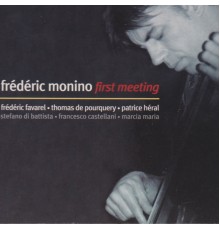 Frederic Monino - First Meeting