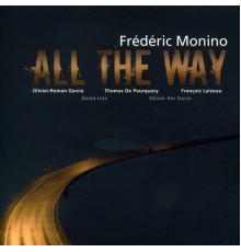 Frederic Monino - All the Way