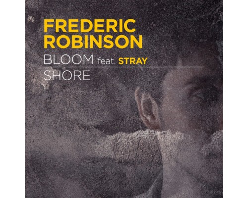 Frederic Robinson - Bloom / Shore