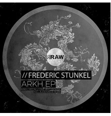 Frederic Stunkel - Arkh EP