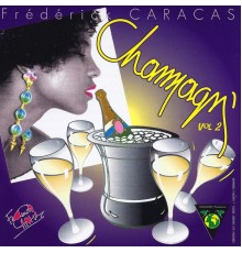 Frederick Caracas - Champagn', Vol. 2