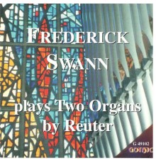 Frederick Swann - Handel, Walther & Others: Organ Works