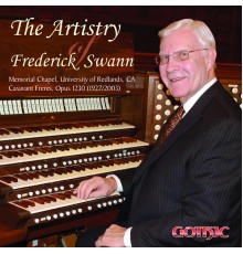 Frederick Swann - The Artistry of Frederick Swann