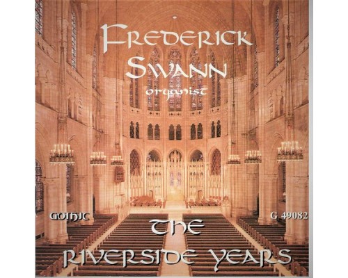 Frederick Swann - The Riverside Years