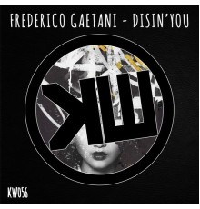 Frederico Gaetani - Disin' You