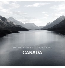 Frederik Köster & Sebastian Sternal - Canada