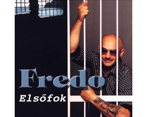 Fredo - Elsőfok