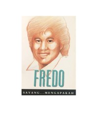 Fredo - Sayang.. Mengapakah