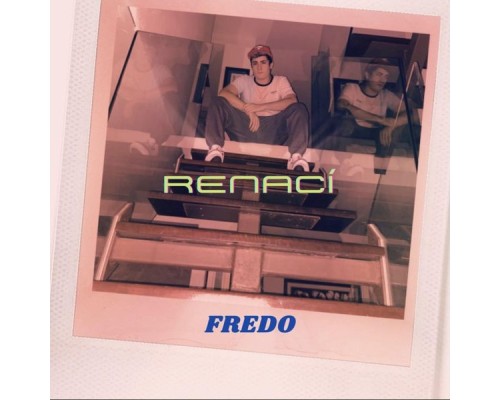 Fredo - Renaci