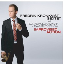 Fredrik Kronkvist - Improvised Action