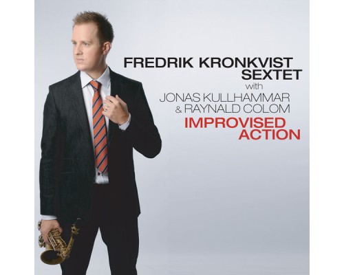 Fredrik Kronkvist - Improvised Action