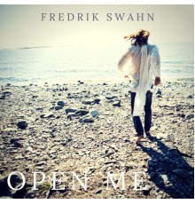 Fredrik Swahn - Open Me