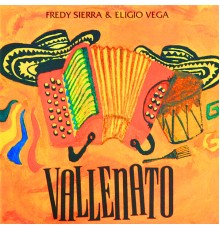 Fredy Sierra & Eligio Vega - Vallenato