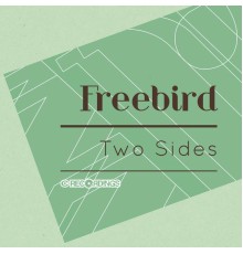 Freebird - Two Sides