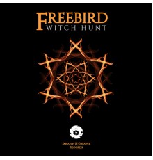 Freebird - Witchhunt (Original Mix)