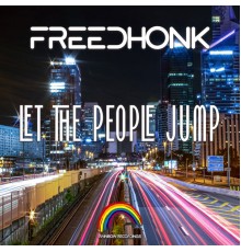 Freedhonk - Let The People Jump