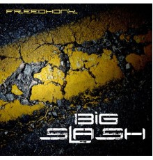 Freedhonk - Big Slash