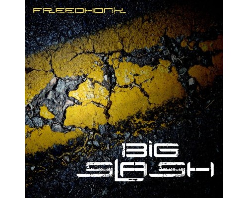 Freedhonk - Big Slash