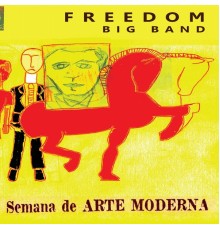 Freedom Big Band - Semana de Arte Moderna