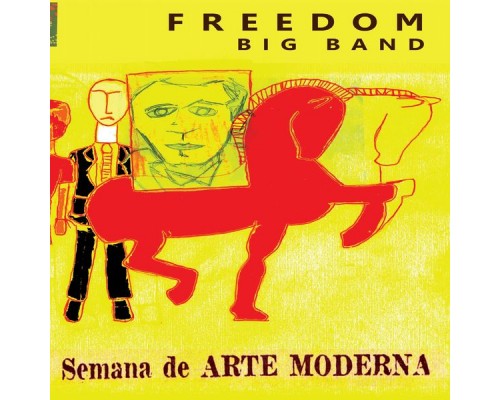 Freedom Big Band - Semana de Arte Moderna Freedom Big Band - Semana de Arte Moderna