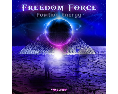 Freedom Force - Positive Energy