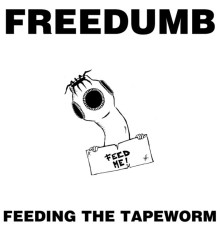 Freedumb - Feeding the Tapeworm