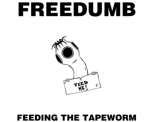 Freedumb - Feeding the Tapeworm