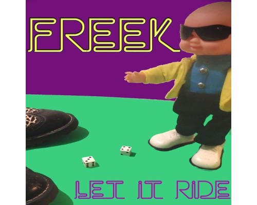 Freek - Let It Ride