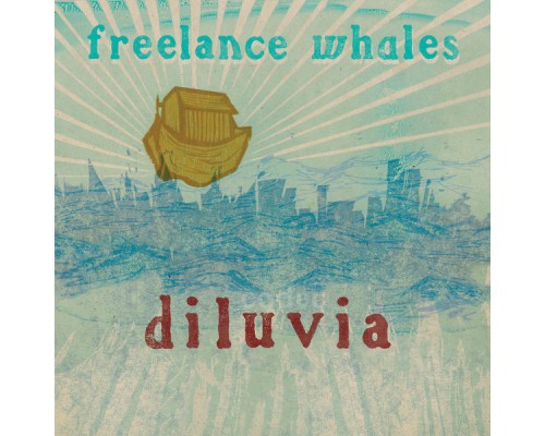 Freelance Whales - Diluvia