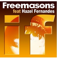 Freemasons - If (feat. Hazel Fernandes)