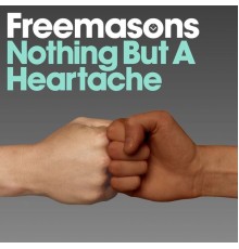 Freemasons - Nothing But a Heartache