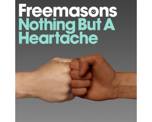 Freemasons - Nothing But a Heartache