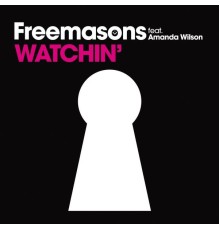 Freemasons - Watchin' (feat. Amanda Wilson)