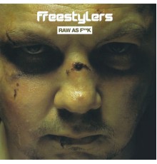 Freestylers - Raw As F**k