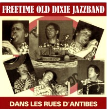 Freetime Old Dixie Jazz Band - Dans les rues d'Antibes