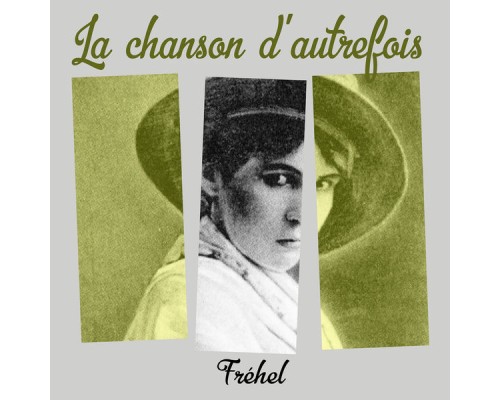 Fréhel - La chanson d'autrefois