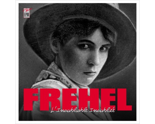 Frehel - L'inoubliable inoubliée