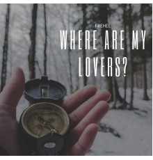 Frehel - Where are my lovers?